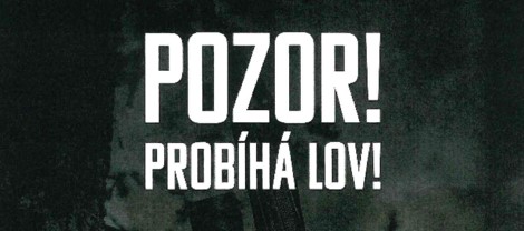 Nápis: pozor, probíhá lov!